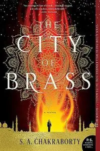 «The City of Brass» by S.A. Chakraborty