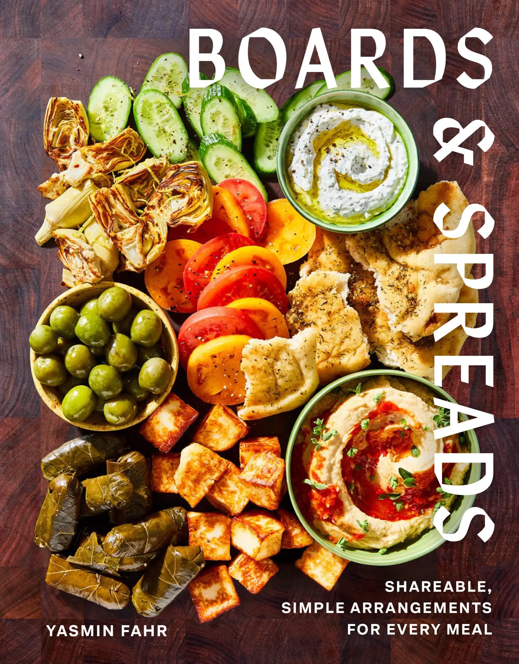 Boards and Spreads: Shareable, Simple Arrangements for Every Meal ...