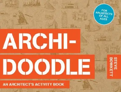 Archidoodle: The Architect's Activity Book