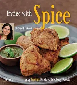 Entice_With_Spice_Easy_Indian_Recipes_for_Busy_People