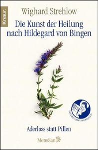 Der Aderlass nach Hildegard von Bingen: Reinigung, Selbstheilung und Soforthilfe fürs Immunsystem