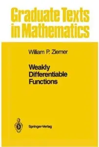 Weakly Differentiable Functions by William P. Ziemer [Repost]