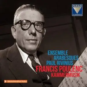 Ensemble Arabesques & Paul Rivinius - Francis Poulenc: Kammermusik (2019)
