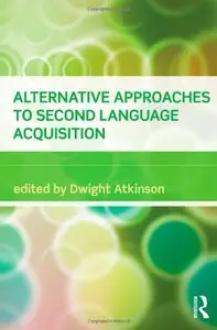 Alternative Approaches to Second Language Acquisition