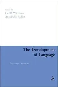 The Development of Language: Functional Perspectives on Species and Individuals (Repost)