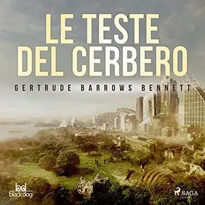 «Le teste del Cerbero» by Gertrude Barrows Bennett