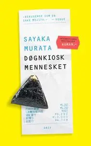 «Døgnkioskmennesket» by Sayaka Murata