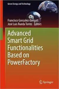 Advanced Smart Grid Functionalities Based on PowerFactory