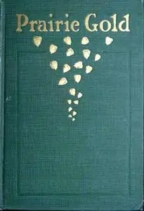 «Prairie Gold» by Authors' Club, Iowa Press