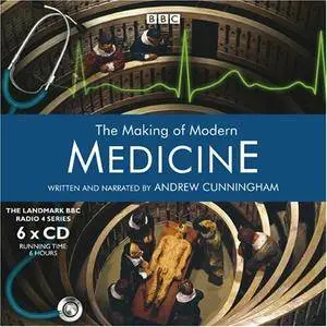 The Making of Modern Medicine [Audiobook] {Repost}