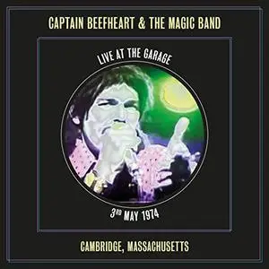 Captain Beefheart - Live at the Garage (2019)