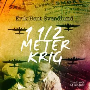 «1 1/2 meter krig» by Erik Bent Svendlund