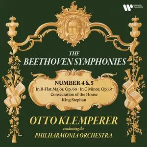 Otto Klemperer - Beethoven: Symphonies Nos. 4 & 5, Consecration of the House & King Stephan (2023) [24/192]