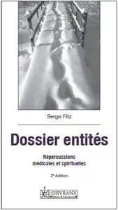 Serge Fitz, "Dossier entités - Répercussions médicales et spirituelles" (repost)