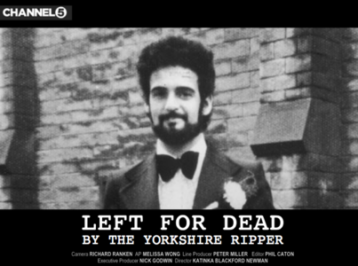 Channel 5 - Left For Dead By The Yorkshire Ripper (2014)