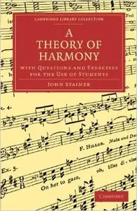 A Theory of Harmony: With Questions and Exercises for the Use of Students (3rd edition)