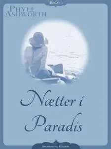 «Nætter i Paradis» by Phyll Ashworth