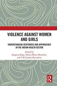 Violence against Women and Girls: Understanding Responses and Approaches in the Indian Health Sector