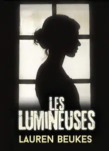 Lauren Beukes, "Les lumineuses"