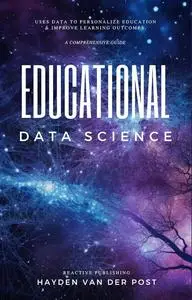 Educational Data Science: A foundational introduction to Data Science in Education