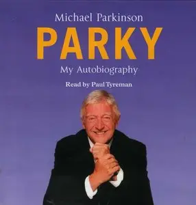 Parky My Autobiography (Audiobook) (Repost)