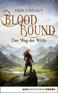 Lindsey, Erin - Bloodbound - Der Weg der Wölfe