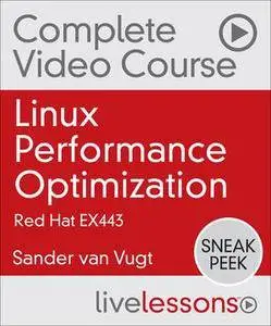 Linux Performance Optimization: Red Hat EX436 and LPIC-3 304
