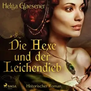 «Die Hexe und der Leichendieb» by Helga Glaesener