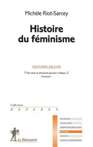 Michèle Riot-Sarcey, "Histoire du féminisme"