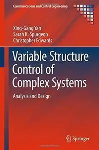Variable Structure Control of Complex Systems: Analysis and Design [repost]