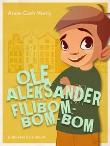 «Ole Aleksander Filibom-bom-bom» by Anne-Cath. Vestly