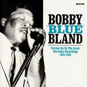 Bobby "Blue" Bland - Further On Up The Road: The Duke Recordings 1955-1962 (2016) {2CD Set Southern Routes SR-3002}