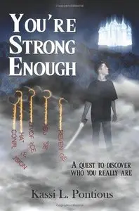 You're Strong Enough: A Quest to Discover Who Really Are