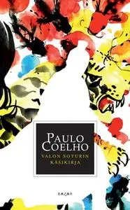 «Valon Soturin käsikirja» by Paulo Coelho