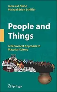 People and Things: A Behavioral Approach to Material Culture (Repost)