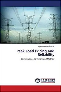 Peak Load Pricing and Reliability: Contributions to Theory and Method