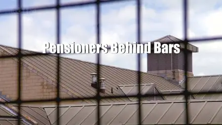 ITV - Pensioners Behind Bars (2012)