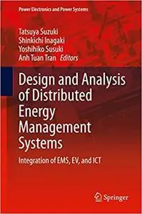 Design and Analysis of Distributed Energy Management Systems: Integration of EMS, EV, and ICT