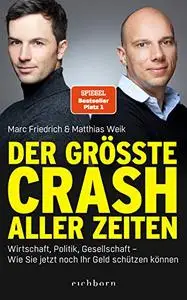 Der grosste Crash aller Zeiten - Matthias Weik & Marc Friedrich