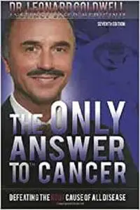 The Only Answer to Cancer: Defeating the Root Cause of All Disease [Repost]