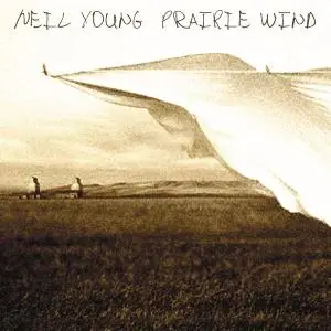 Neil Young - Prairie Wind (2005/2016) [Official Digital Download 24/192]