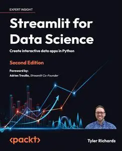 Streamlit for Data Science: Create interactive data apps in Python