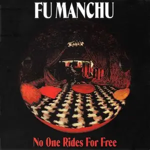 Fu Manchu - No One Rides For Free (1994)
