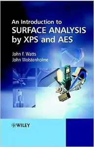 An Introduction to Surface Analysis by XPS and AES by John Wolstenholme [Repost]