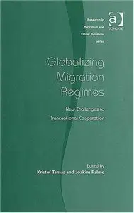 "Globalizing Migration Regimes: New Challenges to Transnational Cooperation" (Repost)