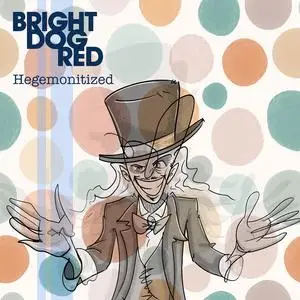 Bright Dog Red - Hegemonitized (2024) [Official Digital Download 24/48]