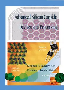 "Advanced Silicon Carbide Devices and Processing" ed. by Stephen E. Saddow and Francesco La Via