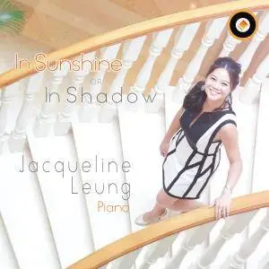 Jacqueline Leung - In Sunshine or In Shadow (2018)