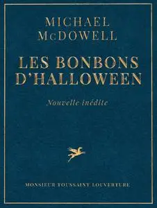 Michael McDowell, "Les bonbons d'Halloween"