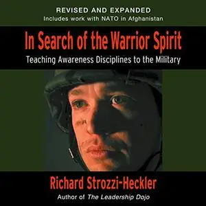 In Search of the Warrior Spirit, Fourth Edition: Teaching Awareness Disciplines to the Green Berets [Audiobook]